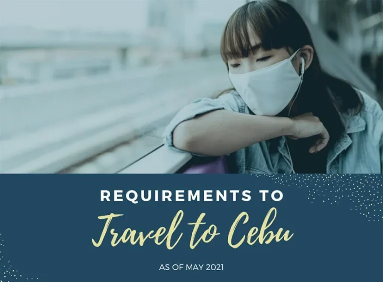 Travel Requirements going to Cebu as of May 2021